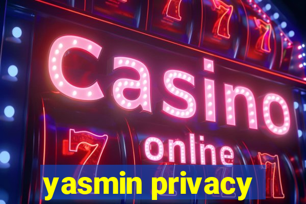 yasmin privacy